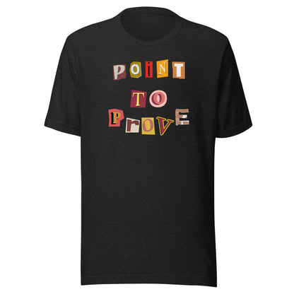 Jay Activist | Point to Prove tshirt